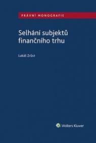 Selhání subjektů finančního trhu - Lukáš Zrůst 1