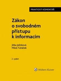 Zákon o svobodném přístupu k informacím - Jelínková, Miloš Tuháček Jitka