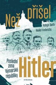Než přišel Hitler - Rüdiger Barth, Hauke Friederichs 1