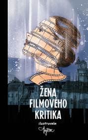 Žena filmového kritika - autor neuvedený