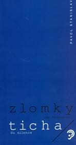 Zlomky ticha - Stanislav Pavol 1