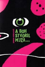 A boh stvoril muža... - Pribylincová Barbara 1