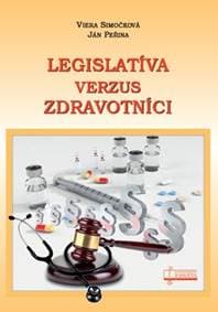Legislatíva verzus zdravotníci - Viera Simočková, Ján Peřina 1