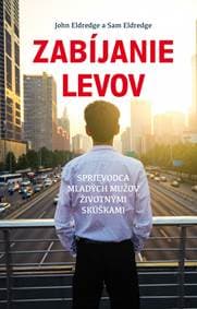 Zabíjanie levov - John Eldredge, Sam Eldredge