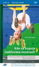 Kde sa kupuje rodičovská múdrosť? - Dominika Rajská