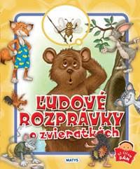 Ľudové rozprávky o zvieratkách - autor neuvedený