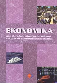 Ekonomika pre 2. ročník študijného odboru technické a informatické služby - Mokos Ondrej 1