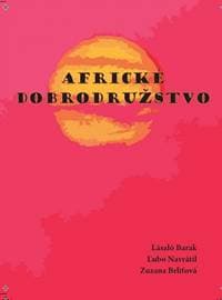 Africké dobrodružstvo - Kolektív autorov 1