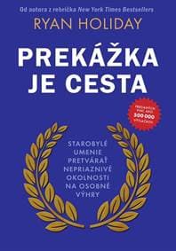 Prekážka je cesta - Ryan Holiday 1