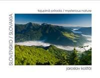 Slovensko - tajuplná príroda / mysterious nature - Košťál Jaroslav