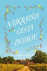 Najkratšia cesta domov - Parkerová Miriam