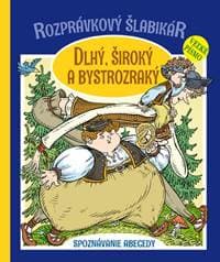 Rozprávkový šlabikár - Dlhý, široký a bystrozraký - Otília Škvarnová 1