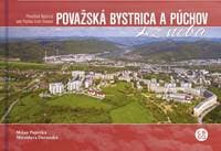 Považská Bystrica a Púchov z neba - Milan Paprčka, Miroslava Daranská 1
