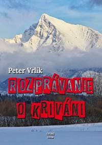 Rozprávanie o Kriváni - Vrlík Peter 1