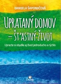 Uprataný domov - štastný život - Danijela Šaponjićová