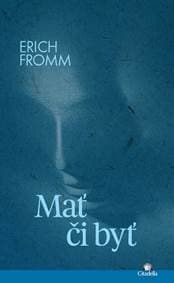 Mať či byť? - Erich Fromm 1