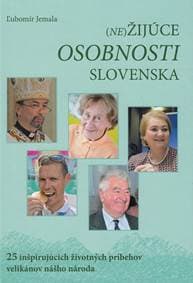 (Ne)Žijúce osobnosti Slovenska - Ľubomír Jemala 1