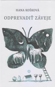 Odprevadiť záveje - Košková Hana