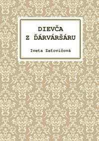 Dievča z Ďárváršáru - Zaťovičová Iveta 1