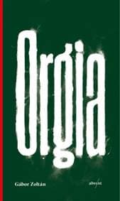 Orgia - Gábor Zoltán 1