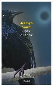Spev duchov - Jesmyn Ward