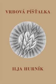 Vrbová píšťalka - Ilja Hurník
