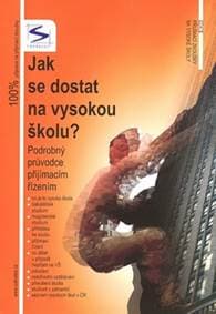 Jak se dostat na VŠ? - Podrobný průvodce přijímacím řízením - Kalabis Petr 1