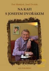 Na kafi s Josefem Dvořákem - Petr Matějček, Josef Dvořák 1
