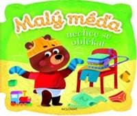 Malý méďa nechce se oblékat - Agnieszka Bator, Ewa Nawrocka 1