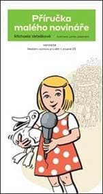 Příručka malého novináře - Michaela Vetešková