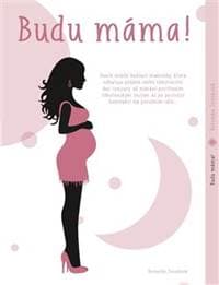 Budu máma! - Veronika Zvonková 1