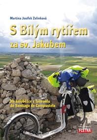 S Bílým rytířem za sv. Jakubem - Na kolo - Zelinková Martina Josífek