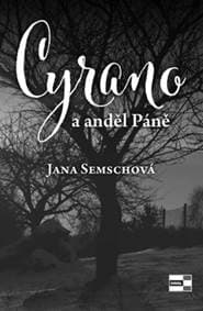 Cyrano a anděl Páně - Jana Semschová 1