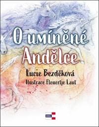 O umíněné Andělce - Lucie Bezděková