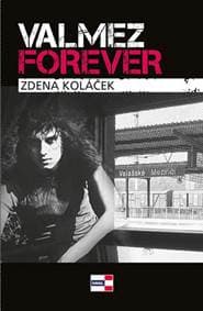Valmez Forever - Koláček Zdena