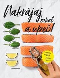 Nakrájaj, zabaľ a upeč! - Stephanie Hiekmannová 1