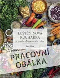 Luštěninová kuchařka se spoustou zeleniny - Petr Klíma 1
