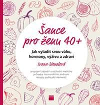Šance pro ženu 40+ - Jak vyladit svou vá - Ivana Stenzlová 1