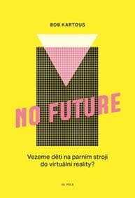 No Future - Kartous Bohumil 1