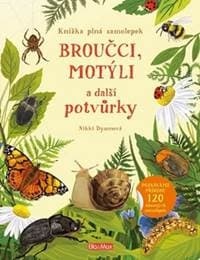 Broučci, motýli a další potvůrky - Kniha - Dysonová Nikki