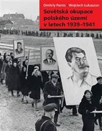 Sovětská okupace polského území v letech 1939-1941 - Dmitriy Panto, Wojciech Lukaszun