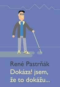 Dokázal jsem, že to dokážu... - René Pastrňák 1