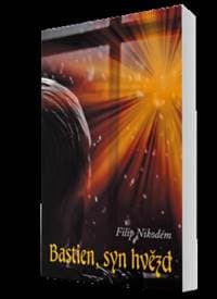 Bastien, syn hvězd - Filip Nikodém 1