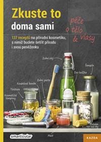 Zkuste to doma sami Péče o tělo a vlasy - autor neuvedený 1