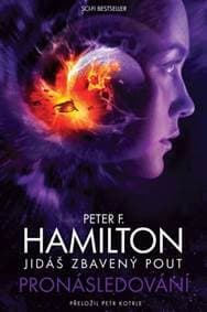 Jidáš zbavený pout - Pronásledování - Hamilton Peter F.