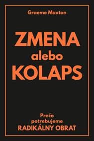Zmena alebo Kolaps - Graeme Maxton 1