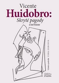 Skryté pagody a iné básne - Vicente Huidobro 1