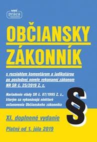 Občiansky zákonník – XI. novelizované vydanie platný od 1. júla 2019 - Kolektív