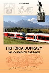 História dopravy vo Vysokých Tatrách - Ivan Bohuš