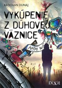 Vykúpenie z dúhovej väznice - Radovan Dunaj 1